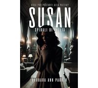 SUSAN. Spirali di follia