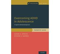 Susan Sprich Steven A. Safren Overcoming ADHD in Adolescence (Tascabile)