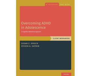 Susan Sprich Steven A. Safren Overcoming ADHD in Adolescence (Tascabile)