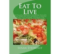 Susan Steinlauf Eat To Live (Tascabile)
