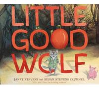 Susan Stevens Crummel Little Good Wolf (Copertina rigida)