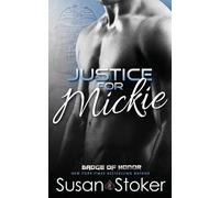 Susan Stoker Justice for Mickie (Tascabile) Badge of Honor: Texas Heroes