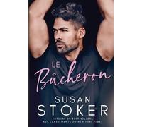 Susan Stoker Le Bûcheron (Tascabile) Le Fruit Du Hasard