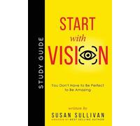 Susan Sullivan START with VISION (Tascabile)