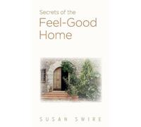 Susan Swire Secrets of the Feel-Good Home (Tascabile)
