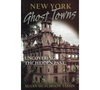 Susan Tassin New York Ghost Towns (Tascabile)