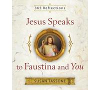 Susan Tassone Jesus Speaks to Faustina and You (Tascabile)