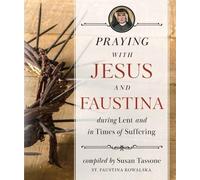 Susan Tassone Praying with Jesus and Faustina During Lent (Tascabile)