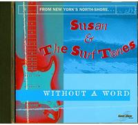 SUSAN & THE SURFTONES - WITHOUT A WORD