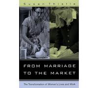 Susan Thistle From Marriage to the Market (Tascabile)
