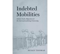 Susan Thomas Indebted Mobilities (Tascabile)