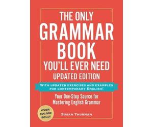 Susan Thurman The Only Grammar Book You'll Ever Need, Updated Editio (Tascabile)