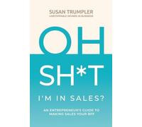 Susan Trumpler OH SHT, I'm in Sales? (Tascabile)