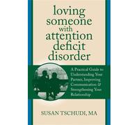 Susan Tschundi Loving Someone with ADD (Tascabile)