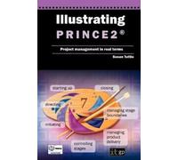 Susan Tuttle Illustrating PRINCE2 Project Management in Real Terms (Tascabile)