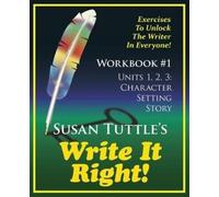 Susan Tuttle Write It Right Workbook #1 (Tascabile) Character, Setting, Story