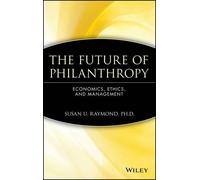 Susan U. Raymond The Future of Philanthropy (Copertina rigida)