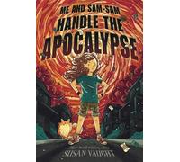 Susan Vaught Me and Sam-Sam Handle the Apocalypse (Copertina rigida)