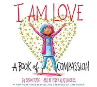 Susan Verde I Am Love: A Book of Compassion (Copertina rigida)