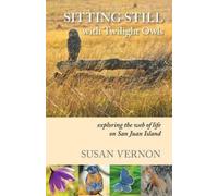 Susan Vernon Vernon Susan Susan Vern Sitting Still with Twilight Ow (Tascabile)