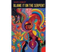 Susan Vespoli Blame It on the Serpent (Tascabile)