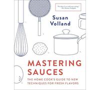 Susan Volland Mastering Sauces (Tascabile)
