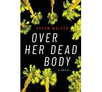 Susan Walter Over Her Dead Body (Tascabile)