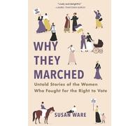Susan Ware Why They Marched (Tascabile)