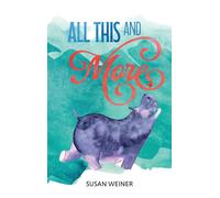 Susan Weiner All This and More (Copertina rigida)