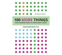 Susan Weinschen 100 More Things Every Designer Needs To Know About P (Tascabile)