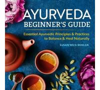 Susan Weis-Bohlen Ayurveda Beginner's Guide (Tascabile)