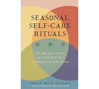Susan Weis-Bohlen Seasonal Self-Care Rituals (Copertina rigida)