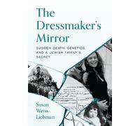 Susan Weiss Liebman The Dressmaker's Mirror (Copertina rigida)