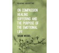Susan Wessel On Compassion, Healing, Suffering, and the Purpose of t (Tascabile)