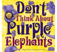 Susan Whelan Don't Think About Purple Elephants (Copertina rigida)