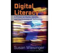 Susan Wiesinger Ralph Beliveau Digital Literacy (Tascabile)