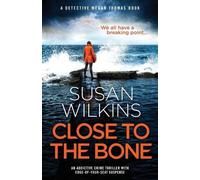 Susan Wilkins Close to the Bone (Tascabile) Detective Megan Thomas