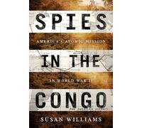 Susan Williams Spies in the Congo (Copertina rigida)