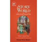 Susan Wise Baue The Story of the World, Volume 1: Ancient Tim (Copertina rigida)