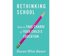 Susan Wise Bauer Rethinking School (Copertina rigida)