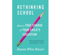 Susan Wise Bauer Rethinking School (Tascabile)