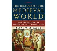 Susan Wise Bauer The History of the Medieval World (Copertina rigida)