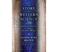 Susan Wise Bauer The Story of Western Science (Copertina rigida)