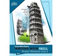 Susan Wise Bauer Writing With Skill, Level 3: Student Workbook (Tascabile)