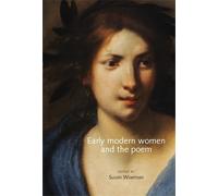 Susan Wiseman Early Modern Women and the Poem (Copertina rigida)