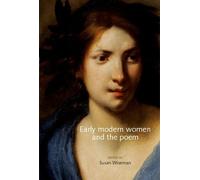 Susan Wiseman Early Modern Women and the Poem (Tascabile)