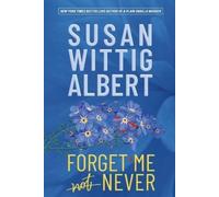 Susan Wittig Albert Forget Me Never (Tascabile)