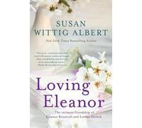 Susan Wittig Albert Loving Eleanor (Tascabile)