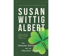 Susan Wittig Albert The Darling Dahlias and the Unlucky Clover (Tascabile)
