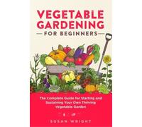 Susan Wright Vegetable Gardening For Beginners (Tascabile)
